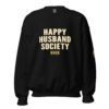 happy husband society classic sweatshirt happy husband society classic sweatshirt