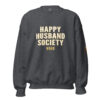 happy husband society classic sweatshirt happy husband society classic sweatshirt
