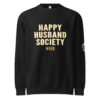 happy husband society premium sweatshirt happy husband society premium sweatshirt