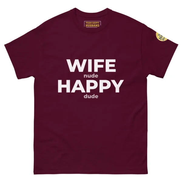 Happy Husband Society Classic T-Shirt in Maroon. Features white Wife N Happy D hidden text on the chest and the official HHS Gold Badge on the sleeve.
