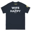 Navy Funny Husband T-Shirt. Classic Happy Husband Society T-Shirt in Navy with white Wife N Happy D hidden message typography.