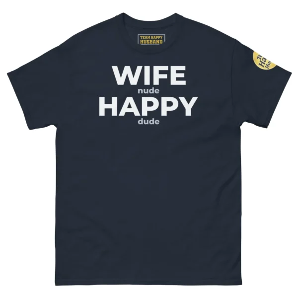 Navy Funny Husband T-Shirt. Classic Happy Husband Society T-Shirt in Navy with white Wife N Happy D hidden message typography.