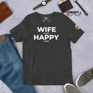 Premium Happy Husband Society T-Shirt in Dark Heather with white Wife N Happy D hidden message text.