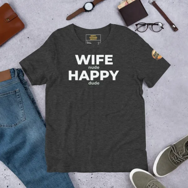 Premium Happy Husband Society T-Shirt in Dark Heather with white Wife N Happy D hidden message text.