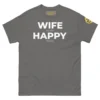 Classic Happy Husband Society T-Shirt in Charcoal with white Wife N Happy D hidden message typography.