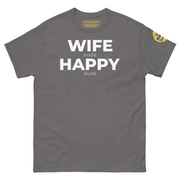 Classic Happy Husband Society T-Shirt in Charcoal with white Wife N Happy D hidden message typography.
